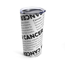 Load image into Gallery viewer, Cancer - Definition Tumbler
