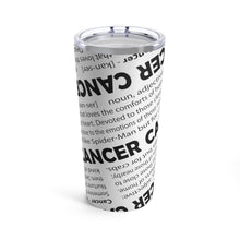 Load image into Gallery viewer, Cancer - Definition Tumbler