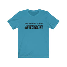 Load image into Gallery viewer, Pisces - True Friend Tee