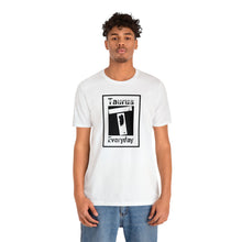 Load image into Gallery viewer, Taurus - Everyday Tee
